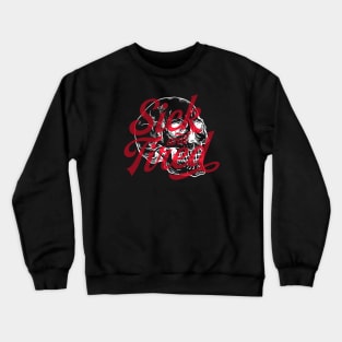 Sick And Tired (Dark Variant) Crewneck Sweatshirt